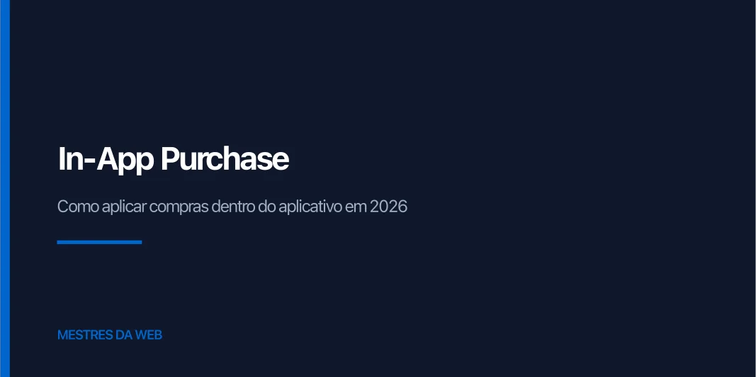 Aplicar in-app purchase em aplicativos mobile em 2026