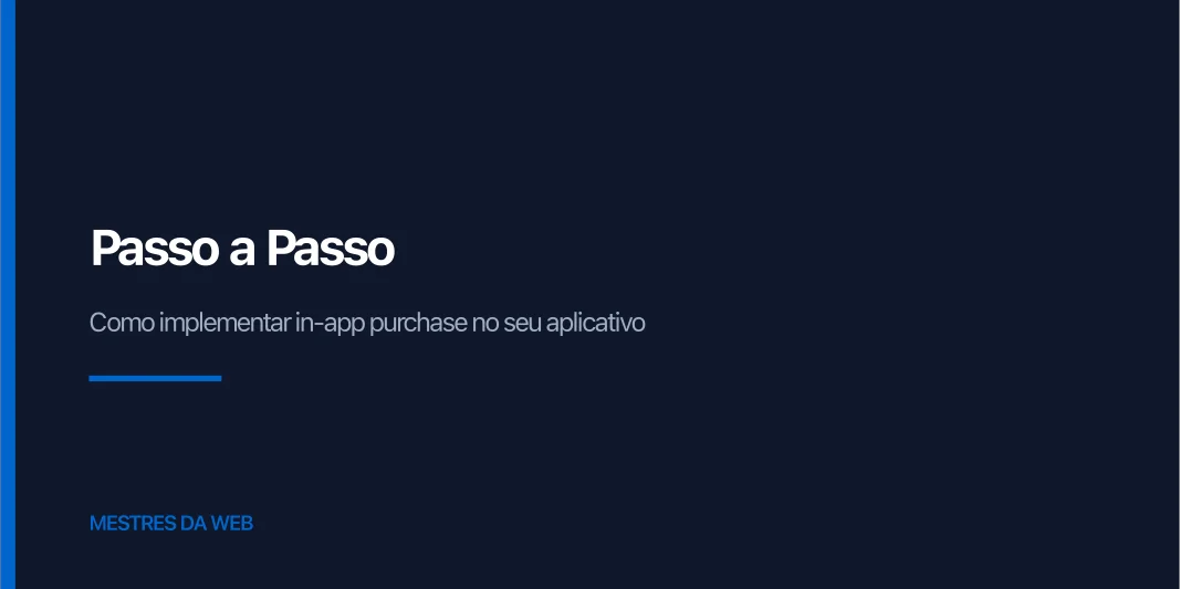 Fluxo passo a passo para aplicar in-app purchase em aplicativo mobile