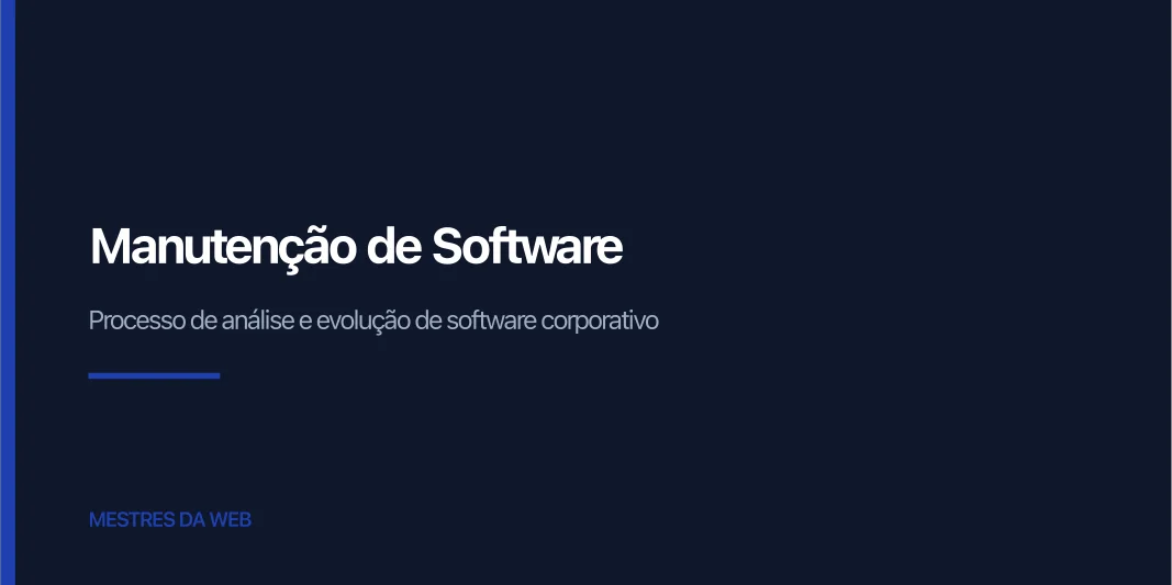 Equipe técnica da Mestres da Web analisando código-fonte durante processo de manutenção de software corporativo em 2026